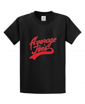 Average Joe's Classic Unisex Kids and Adults T-Shirt for Dodgeball Movie Fans